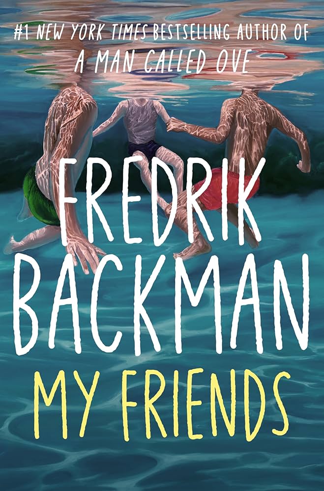 Book Review: My Friends by Fredrik Backman