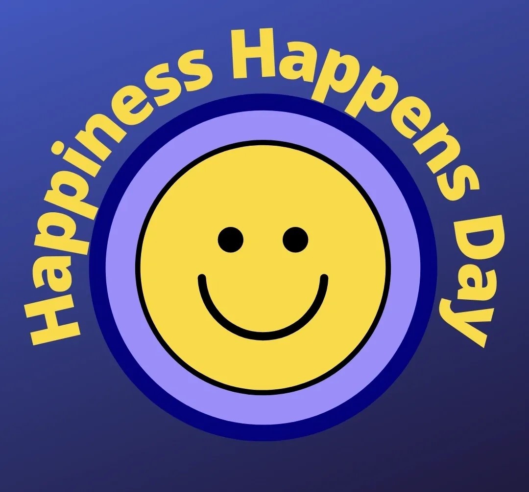 Happiness Happens Day: Celebrating the Joy in Everyday Life